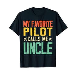 My Favorite Pilot Calls Me Uncle Vintage Retro Gift T-Shirt