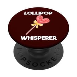 Candy Costume Tee & Gifts Lollipop Whisperer Funny Sweet Heart Candy Lollipop Lover PopSockets Standard PopGrip