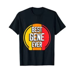 Gene Name Shirts & Gifts Best Gene Ever - Funny Gene Name T-Shirt