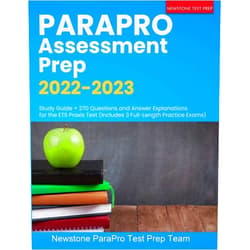 Newstone Parapro Test Prep Team ParaPro Assessment Prep 2022-2023: Study Guide + 270 Questions and Answer Explanations for the ETS Praxis Test (Includes 3 Full-Length Practice Exams)