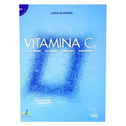 Berta Serralde Vizueta,Mónica López Vázquez,Eva Casarejos Arribas Vitamina C1 libro del alumno + licencia digital