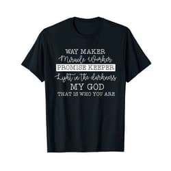 Way Maker Clothing Co way maker miracle worker promise keeper christian faith T-Shirt