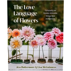 By Jess Buttermore (Author), Lisa McGuinness (Author) The Love Language of Flowers: Floriography and Elevated, Achievable, Vintage-Style Arrangements (Types of Flowers, History of Flowers, Flower Meanings)