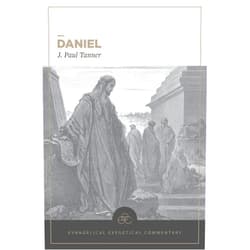J. Paul Tanner,H. Wayne House,William D. Barrick,JoAnna M. Hoyt Daniel: Evangelical Exegetical Commentary (EEC)