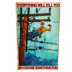 Nutriate Tin Metal Signs Vintage Lineman Lineworker Signs Everything Will Kill You So Choose Something Fun Signs Home Living Decor Signs-1 Tin Sign for Bathroom 8X12inch