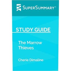 SuperSummary Study Guide: The Marrow Thieves by Cherie Dimaline (SuperSummary)