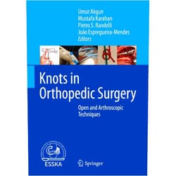 By Umut Akgun (Editor), Mustafa Karahan (Editor), Pietro S. Randelli (Editor), João Espregueira-Mendes (Editor) & 1 more Format: Kindle Edition Knots in Orthopedic Surgery: Open and Arthroscopic Techniques