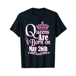 Birthday Queen Shirt Tee Kaboom! Queens Are Born May 26th Taurus Gemini Womens Birthday T-Shirt