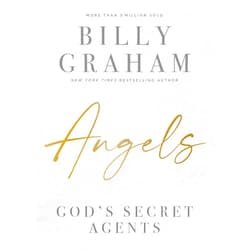 By Billy Graham (Author) Angels: God’s Secret Agents