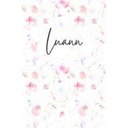 Happy Day Publishing Luann Notebook: Floral Luann Journal, flowery Pattern Notepad, Luann Diary Lined Paper, 6 X 9 Inch, 120 Pages