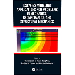 Chandrakant S. Desai,Yang Xiao,Musharraf Zaman,John Phillip Carter DSC/HISS Modeling Applications for Problems in Mechanics, Geomechanics, and Structural Mechanics