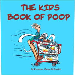 Professor Poopy McDooDoo The Kids Book of Poop: A Funny Read Aloud Picture Book for Kids of All Ages about Poop and Pooping