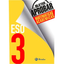 José Ángel Fernández-Cano López,Fernando Arce Llach Objetivo aprobar Matemáticas Académicas 3 ESO