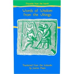 Joanne Asala,John D. Zug,Dorothy Crum,Georgia Heald,Joan Liffring-Zug Bourret,Miriam Canter,Deb Schense Proverbs from the North: Words of Wisdom from the Vikings (Proverb Series)