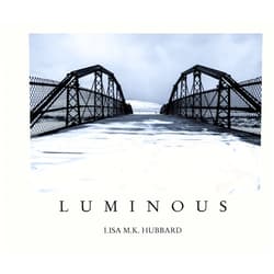 By LISA MK HUBBARD (Author) LUMINOUS