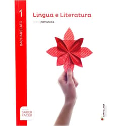 Xose Anton Palacio Sanchez,Rosario Alvarez Blanco,Francisco Dubert Garcia,Primitivo Iglesias Sierra,Xulio Sousa Fernandez LINGUA E LITERATURA SERIE COMUNICA 1 BCH SABER FACER