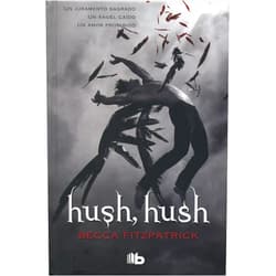 Spanish Edition by Becca Fitzpatrick (Author) Hush, Hush (Saga Hush, Hush 1)