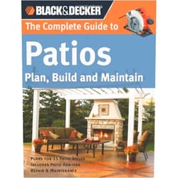 Phil Schmidt The Complete Guide to Patios: Plan, Build and Maintain (Black & Decker Complete Guide)