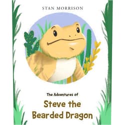 By Stan Morrison (Author) Format: Kindle Edition The Adventures of Steve the Bearded Dragon