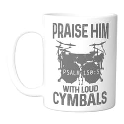 Drumming For Jesus - Christian Drummer Apparel Co. Drummer Praise Him With Loud Cymbals Drumming Christian Ceramic Mug, White