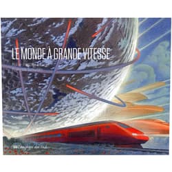 Marie-Pascale Rauzier,François Schuiten Le Monde à grande vitesse