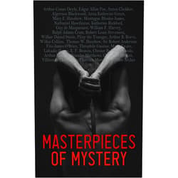 Edgar Allan Poe,Arthur Conan Doyle,Algernon Blackwood,Montague Rhodes James,Guy de Maupassant,William F. Harvey,Ralph Adams Cram,Robert Louis Stevenson,Wilbur Daniel Steele,Pliny the Younger,Arthur B. Reeve,Wilkie Collins,Anna Katherine Green,Anton Chekhov,Théopile Gautier,Mark Twain,Lafcadio Hearn,E. F. Benson,Arthur Machen,Brander Matthews,Cleveland Moffett,Nathaniel Hawthorne,Villiers l'Isle de Adam,William Archer,Fitz-James O'Brien,Florence Marryat,Chester Bailey Fernando,Mary E. Hanshew,Thomas W. Hanshew,Joseph Lewis French Masterpieces of Mystery (Vol. 1-4): Ghost Stories, Detective Stories, Mystic-Humorous Stories & Whodunit Stories