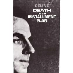 By Louis-Ferdinand Céline (Author), Ralph Manheim (Translator) Death on the Installment Plan (ND Paperbook)