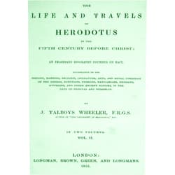 James Talboys Wheeler The Life and Travels of Herodotus in the Fifth Century Before Christ V2