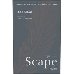 Luci Shaw,Eugene H. Peterson Scape: Poems (Poiema Poetry Series)