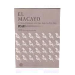 By William L. Deaver (Editor), Carla R. Van West (Editor) El Macayo: A Prehistoric Settlement in the Upper Santa Cruz River Valley