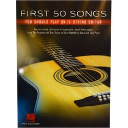Hal Leonard Corp. First 50 Songs You Should Play on 12-String Guitar