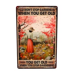 ZHIQUN Funny Garden Signs Vintage Garden Metal Tin Signs Outdoor You Don't Stop Gardening When You Get Old Sign, Fun Women Gardening Retro Signs for Farm Garden Wall Decorations Outdoor 8x12 Inch