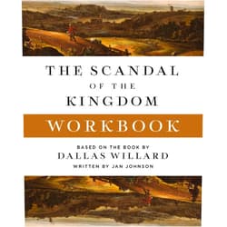 By Dallas Willard (Author), Jan Johnson The Scandal of the Kingdom Workbook: How the Parables of Jesus Revolutionize Life with God