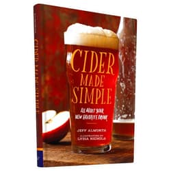 By Jeff Alworth (Author), Lydia Nichols (Illustrator) Cider Made Simple: All About Your New Favorite Drink