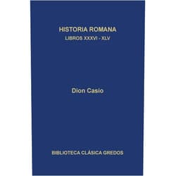Spanish Edition by Dion Casio (Author), José Mª Candau Morón (Translator, Contributor), Mª Luisa Puertas Castaños (Translator, Contributor), Carlos García Gual (Contributor) & 2 more Format: Kindle Edition Historia romana. Libros XXXVI-XLV (Biblioteca Clásica Gredos nº 326) (Spanish Edition)