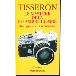 SERGE TISSERON Mystere de la chambre claire (Le): PHOTOGRAPHIE ET INCONSCIENT