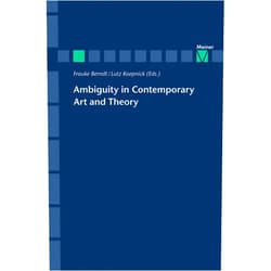 By Frauke Berndt (Editor), Lutz Koepnick (Editor), Gabriel Trop (Contributor), Verena Krieger (Contributor), Rachel Mader (Contributor), Richard Langston (Contributor), Joy H. Calico (Contributor), Thomas Wortmann (Contributor), Lily Tonger-Erk (Contributor), Stephan Kammer (Contributor) & 6 more Format: Kindle Edition Ambiguity in Contemporary Art and Theory (Zeitschrift für Ästhetik und Allgemeine Kunstwissenschaft, Sonderhefte Book 16)
