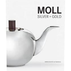 Barbara Grotkamp-Schepers,Rüdiger Joppien,Peter Schmitt,Heinz Spielmann,Christianne Weber-Stöber MOLL. Silver + Gold (English and German Edition)