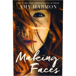 Amy Harmon Making Faces