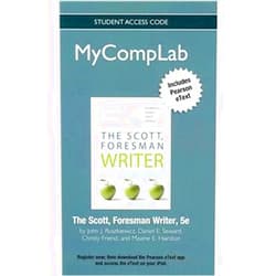 John J. Ruszkiewicz,Daniel E. Seward,Christy Friend,Maxine E. Hairston Emerita The Scott, Foresman Writer MyCompLab with Pearson eText Passcode