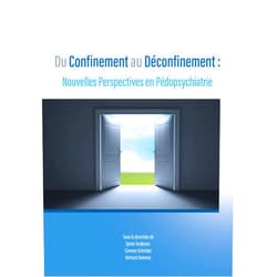 Sylvie Tordjman,Carmen Schröder,Richard Delorme Du confinement au déconfinement :: Nouvelles perspectives en pédopsychiatrie (French Edition)