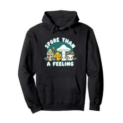 Weird and Punderful - Dad Joke Funny Puns Spore than a Feeling - Fungi cute Kawaii Style Pullover Hoodie