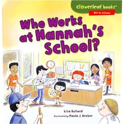 Lisa Bullard,Paula J. Becker Who Works at Hannah's School? (Cloverleaf Books ™ ― Off to School)