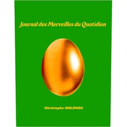 Christophe MALONGA JOURNAL DES MERVEILLES DU QUOTIDIEN: Bloc-notes (French Edition)