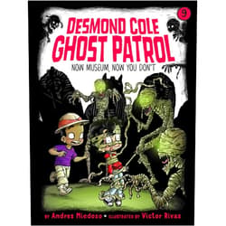 By Andres Miedoso (Author), Victor Rivas (Illustrator) Now Museum, Now You Don't (Desmond Cole Ghost Patrol)