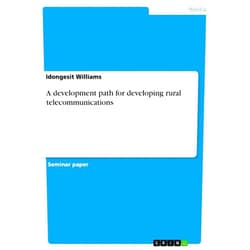 By Idongesit Williams (Author) Format: Kindle Edition A development path for developing rural telecommunications