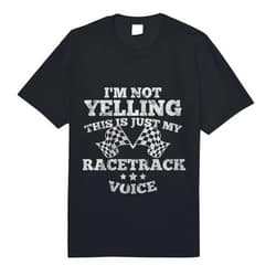 Im Not Yelling Drag Racing Race Car Driver Gift Im Not Yelling Drag Racing Race Car Driver Racer Themed Gift Comfort Colors Adult Heavyweight T-shirt
