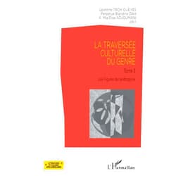 French Edition by Léontine Troh Gueyes (Author), Perpétue Blandine Dah (Author), A.Mia Élise Adjoumani (Author) & 0 more La traversée culturelle du genre: Tome 3 Les figures de l'androgynie (French Edition)
