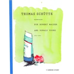 Robert Walser,Damion Searls,Reto Sorg Thomas Schütte: Watercolors for Robert Walser and Donald Young