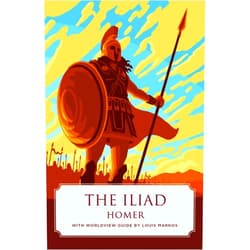 By Homer the poet (Author), Louis Markos (Contributor) The Iliad (Worldview Edition)